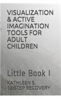 Visualization & Active Imagination Tools for Adult Children