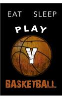 Y Monogram Initial Basketball Journal Eat Sleep Play Basketball