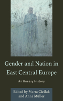 Gender and Nation in East Central Europe