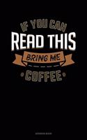 If You Can Read This Bring Me Coffee: Address Book(445 Address Book)
