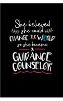 She Believed She Could Change The World So She Became A Guidance Counselor