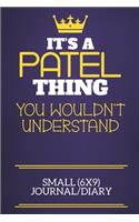 It's A Patel Thing You Wouldn't Understand Small (6x9) Journal/Diary