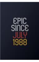 Epic Since July 1988: Blank Lined Journal, Happy Birthday Notebook, Diary Perfect Gift For Your Loved Ones