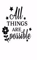 All things are possible: Christian Notebook: 8.5"x11" Composition Notebook with Christian Quote: Inspirational Gifts for Religious Men & Women (Christian Notebooks)