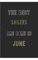 The Best Sailers are Born in June journal: 6*9 Lined Diary Notebook, Journal or Planner and Gift with 120 pages