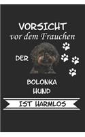 Vorsicht vor dem Frauchen der Bolonka Hund ist Harmlos: Bolonka Hund Hunderasse Notizbuch Tagebuch