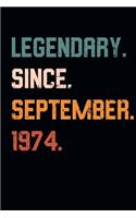 Blank Lined Journal, Notebook, Diary, Planner - Legendary Since September 1974 - 45th Birthday Gift For 45 Years Old Men and Women born in September