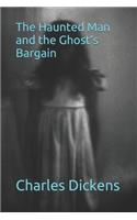 The Haunted Man and the Ghost's Bargain