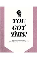 You Got This - Personal Transformation
