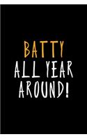 Batty All Year Around!: Notebook Journal Composition Blank Lined Diary Notepad 120 Pages Paperback Black Solid Bat