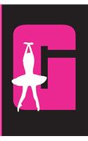 G Notebook: Pink Letter Cover with Ballet ballerina girl dancing, Lined school with A-Z Tabs use as a journal, notebook, diary...for Girls Kids - G - 110 Pages 