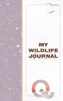 My Wildlife Journal Q