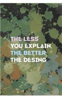 The Less You Explain, The Better The Desing