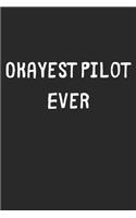 Okayest Pilot Ever