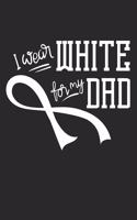 I wear white for my Dad