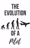 The evolution of a pilot - Notebook: Pilot gifts for pilots and aeroplane lovers - Lined notebook/journal