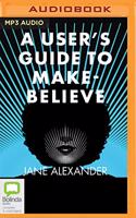 A User's Guide to Make-Believe