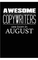 Awesome Copywriters Are Born In August