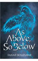 As Above, so Below