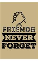 Friends Never Forget: Blank Lined Journal to Write in - Ruled Writing Notebook