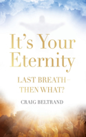 It's Your Eternity