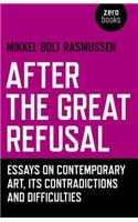After the Great Refusal
