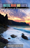 Water, Wind and Earth