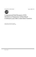 Computational Fluid Dynamics (Cfd) Simulation of Hypersonic Turbine-Based Combined-Cycle (Tbcc) Inlet Mode Transition