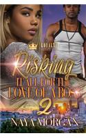 Risking It All for the Love of a Boss 2