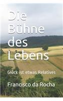 Bühne des Lebens