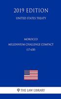 Morocco - Millennium Challenge Compact (17-630) (United States Treaty)