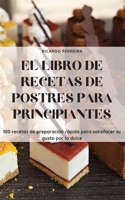 El Libro de Recetas de Postres Para Principiantes