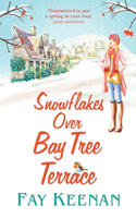 Snowflakes Over Bay Tree Terrace: A warm, uplifting, feel-good novel(2 Willowbury)