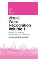 Visual Word Recognition Volume 1: Models and Methods, Orthography and Phonology