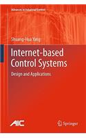 Internet-based Control Systems: Design and Applications