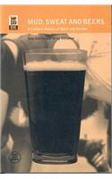 Mud, Sweat and Beers: A Cultural History of Sport and Alcohol(Global Sport Cultures)