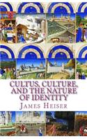 Cultus, Culture, and the Nature of Identity