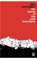 Slaves of the Cool Mountains