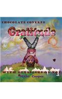 Chocolate Covered Gratitude With Blessings On Top