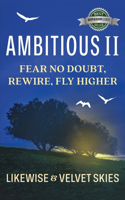 Ambitious II