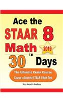 Ace the STAAR 8 Math in 30 Days: The Ultimate Crash Course to Beat the STAAR 8 Math Test