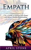 Empath: 2 in 1 Guide to Harness Your Power and Attract Healthy Relationships