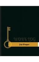 Grip Wrapper Work Log: Work Journal, Work Diary, Log - 131 pages, 8.5 x 11 inches(Key Work Logs/Work Log)