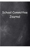 School Committee Journal Chalkboard Design: (Notebook, Diary, Blank Book)