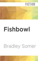 Fishbowl