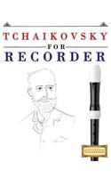 Tchaikovsky for Recorder: 10 Easy Themes for Recorder Beginner Book