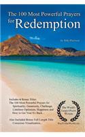 Prayer the 100 Most Powerful Prayers for Redemption - With 6 Bonus Books to Pray for Spirituality, Generosity, Challenge, Limitless Optimism, Happiness & to Get Your Ex Back