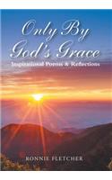 Only by God'S Grace