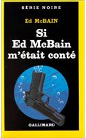 Si Ed McBain M Etait: (A48958 Serie Noire 1)
