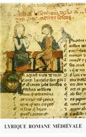 Lyrique Romane Medievale: La Tradition Des Chansonniers. Actes Du Colloque de Liege, 1989
